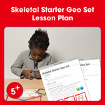 Edx Education – Skeletal Starter Geo Set Lesson Plan 5-6 Year Olds – Product Main Image