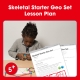 Edx Education Skeletal Starter Geo Set Lesson Plan 5-6 year olds